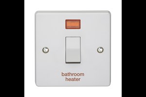 20A 1 Gang Double Pole Control Switch With Neon Printed 'Bathroom Heater'